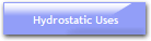 Hydrostatic Uses